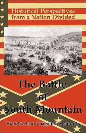 Historical Perspectives from a Nation Divided: The Battle of South Mountain de Bmp