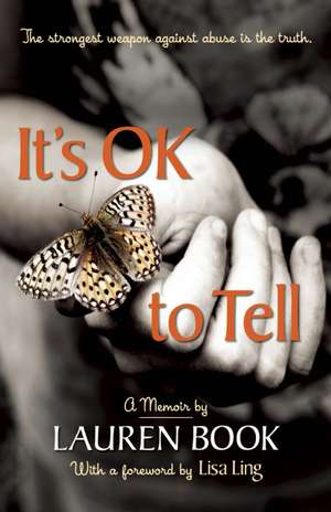 It's Ok to Tell: A Story of Hope and Recovery de Lauren Book