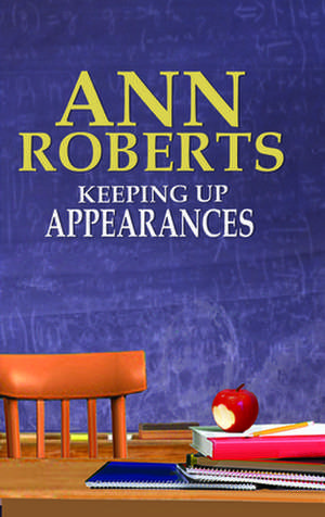 Keeping Up Appearances de Ann Roberts