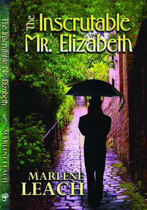 The Inscrutable Mr. Elizabeth de Marlene Leach