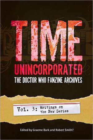 Time, Unincorporated 3: Writings on the New Series) de Graeme Burk