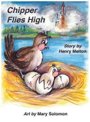 Chipper Flies High de Henry Melton