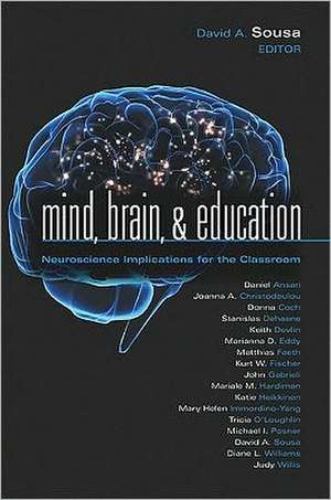 Mind, Brain, & Education: Neuroscience Implications for the Classroom de David A. Sousa