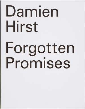 Damien Hirst: Forgotten Promises de Francesco Bonami