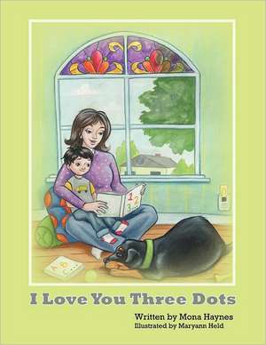 I Love You Three Dots de Mona Haynes