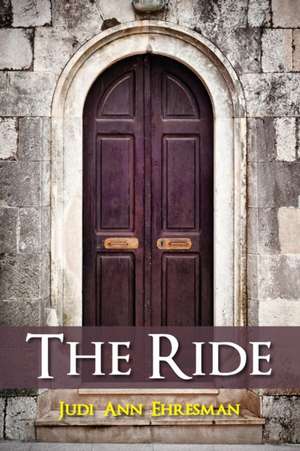 The Ride de Judi Ann Ehresman