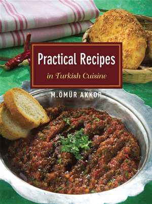 Practical Recipes in Turkish Cuisine de mr Akkor