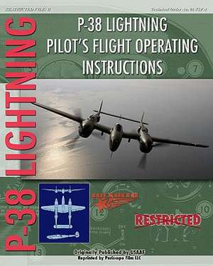 P-38 Lighting Pilot's Flight Operating Instructions: Construction of a Steam Engine for Railway Use