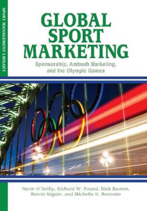 Global Sport Marketing de Norm O'Reilly