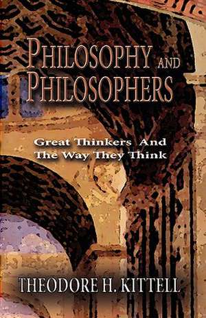 Philosophy and Philosophers de Theodore H. Kittell