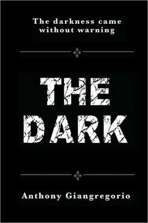 The Dark de Anthony Giangregorio