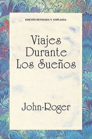 Viajes durante los sueos de John-Roger John-Roger DSS