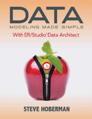 Data Modeling Made Simple with ER/Studio Data Architect de Steve Hoberman