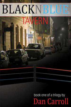 Blacknblue Tavern: Book I de Dan Carroll