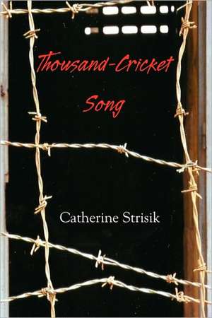 Thousand-Cricket Song de Catherine Strisik