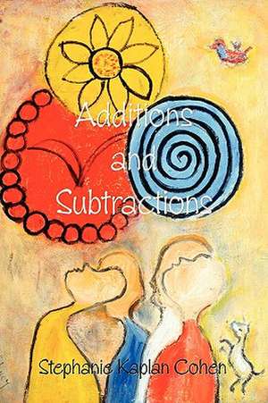 Additions and Subtractions de Stephanie Kaplan Cohen