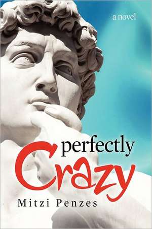 Perfectly Crazy de Mitzi Penzes