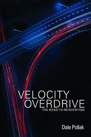 Velocity Overdrive de Dale Pollak