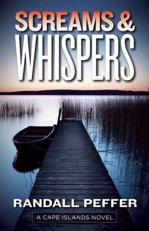 Screams & Whispers de Randall Peffer