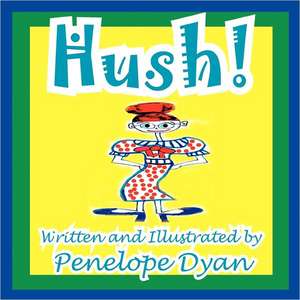 Hush! de Penelope Dyan