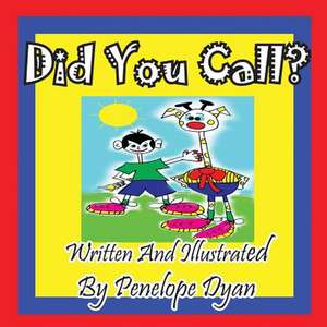 Did You Call? de Penelope Dyan