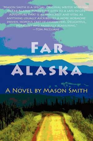 Far Alaska de Mason Smith