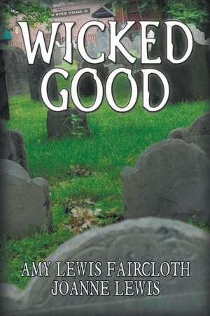 Wicked Good de Amy Lewis Faircloth