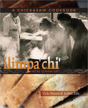 Ilimpa'chi': We're Gonna Eat! de Vicki Penner