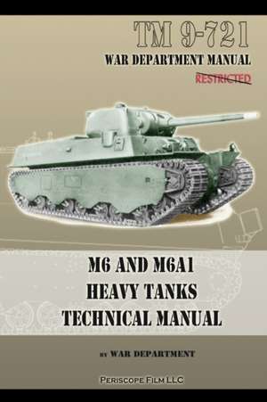 M6 and M6a1 Heavy Tanks Technical Manual: 750-1000 HP Switches & Road Switchers de War Department