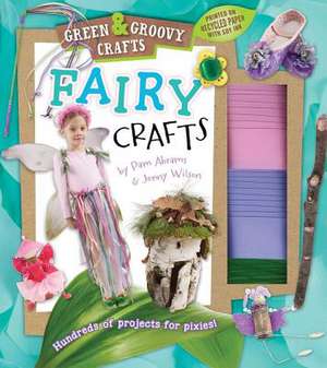 Fairy Crafts [With Glitter, Bells, Felt, Chenille Stems and Ribbon] de Pam Abrams