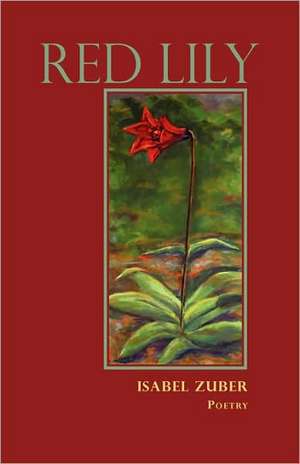 Red Lily de Isabel Zuber