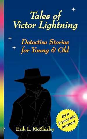 Tales of Victor Lightning de Erik L. McShirley