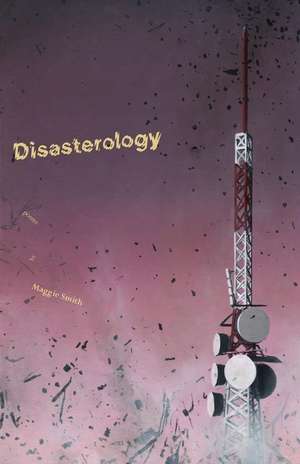 Disasterology de Maggie Smith