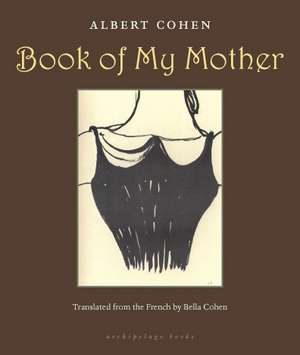 Book of My Mother de Albert Cohen