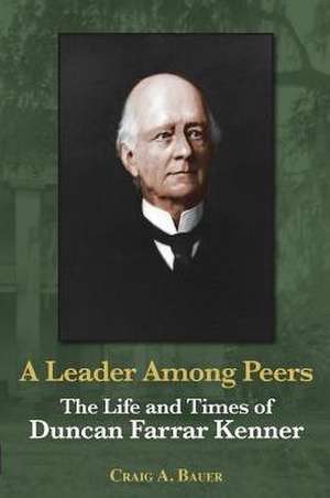 A Leader Among Peers de Craig A. Bauer