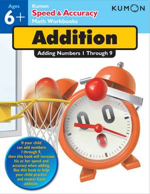 Kumon Speed & Accuracy Addition: Adding Numbers 1 through 9 de Kumon