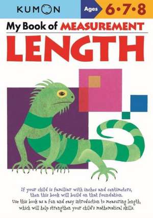 My Book of Measurement: Length de Kumon Publishing