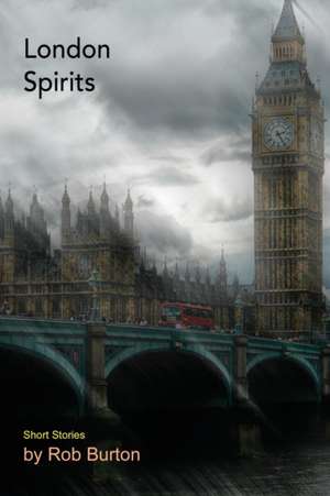 London Spirits de Rob Burton