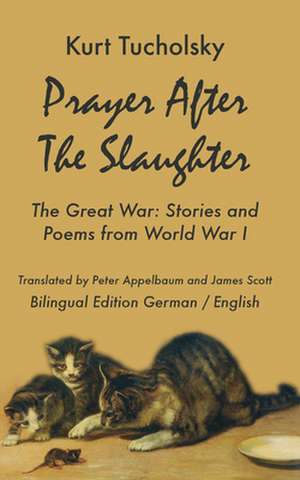 Prayer After the Slaughter de Kurt Tucholsky