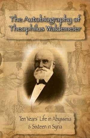 The Autobiography of Theophilus Waldemeier de Waldemeier, Theophilus