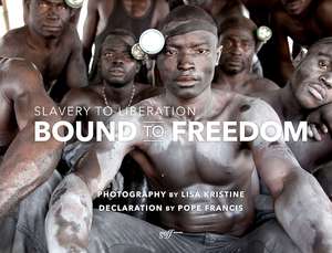 Bound to Freedom de Lisa Kristine