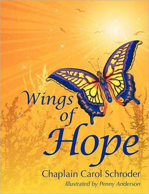 Wings of Hope de Carol Schroder