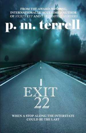 Exit 22: 2nd Edition de P. M. Terrell