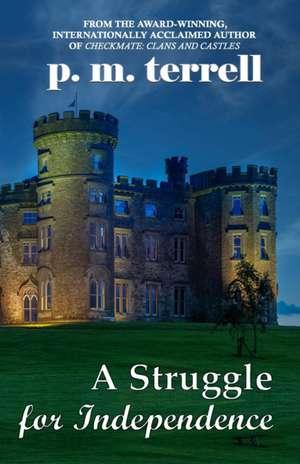 A Struggle for Independence de P. M. Terrell