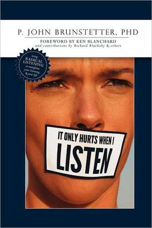 It Only Hurts When I Listen de John Brunstetter