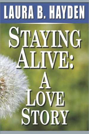 Staying Alive: A Love Story