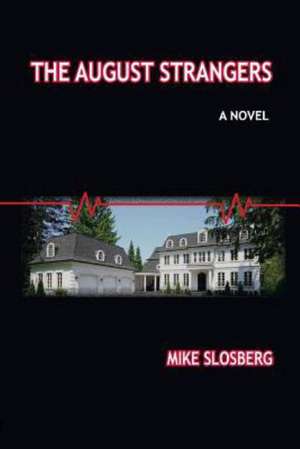 The August Strangers de Mike Slosberg