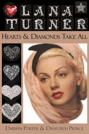 LANA TURNER HEARTS DIAMONDS TAKE ALL de Danforth Prince