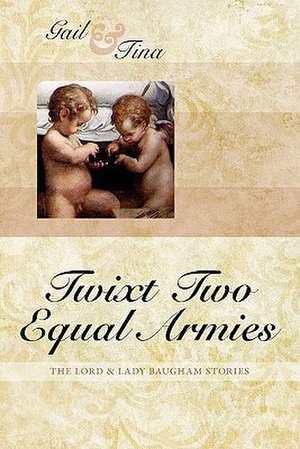 Twixt Two Equal Armies de Gail McEwen