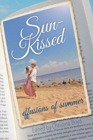 Sun-Kissed Effusions of Summer de Christina Boyd